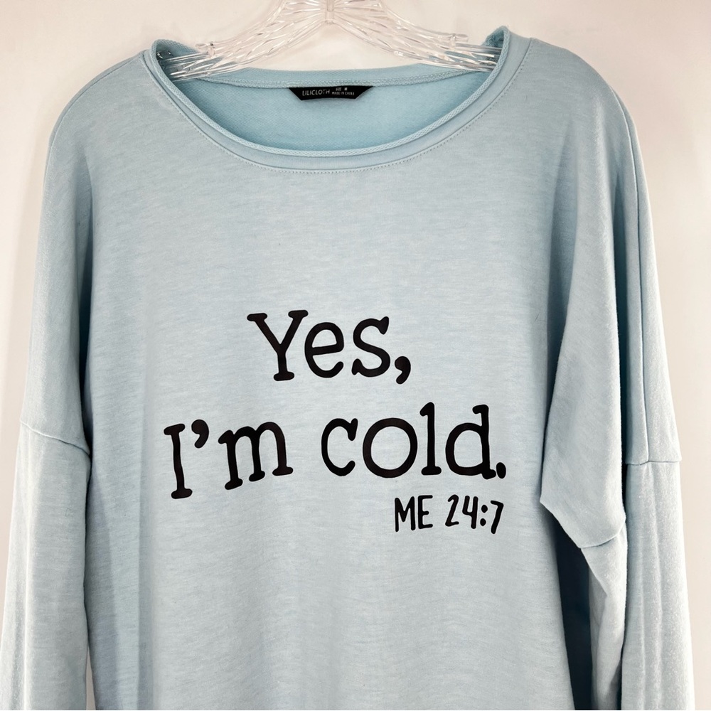 Lilicloth Graphic Yes I'm Cold ME 24:7 Long Sleeve Baby Blue T-Shirt Size Medium - Picture 15 of 17